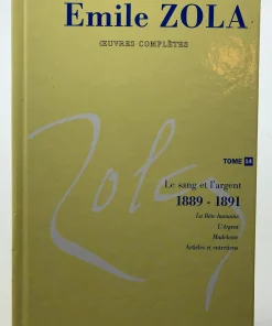 OEuvres complètes d&rsquo;Emile Zola, tome 14: Le sang et l&rsquo;argent (1888-1891)Zola, Emile