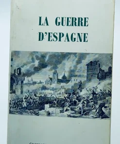 Napoléon Bonaparte. La Guerre d&rsquo;Espagne Jean Thiry