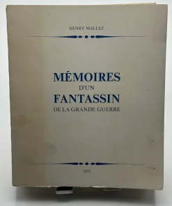Mémoire d&rsquo;un fantassin de la grande guerre Henry Mallez